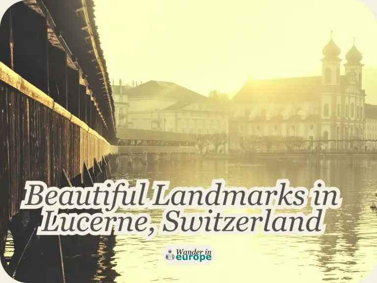 10 Must-See Landmarks In Lucerne (Free Things To Do)