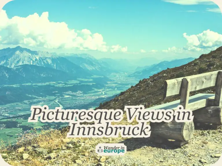 7 Picturesque Views in Innsbruck (With Google Maps Links)
