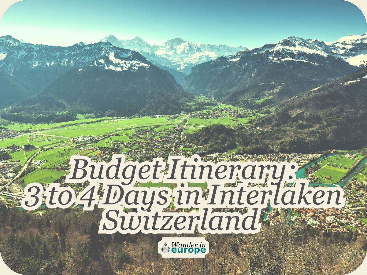 Featured Image, Best Way to Spend 3 to 4 Days in Interlaken (on a Budget)