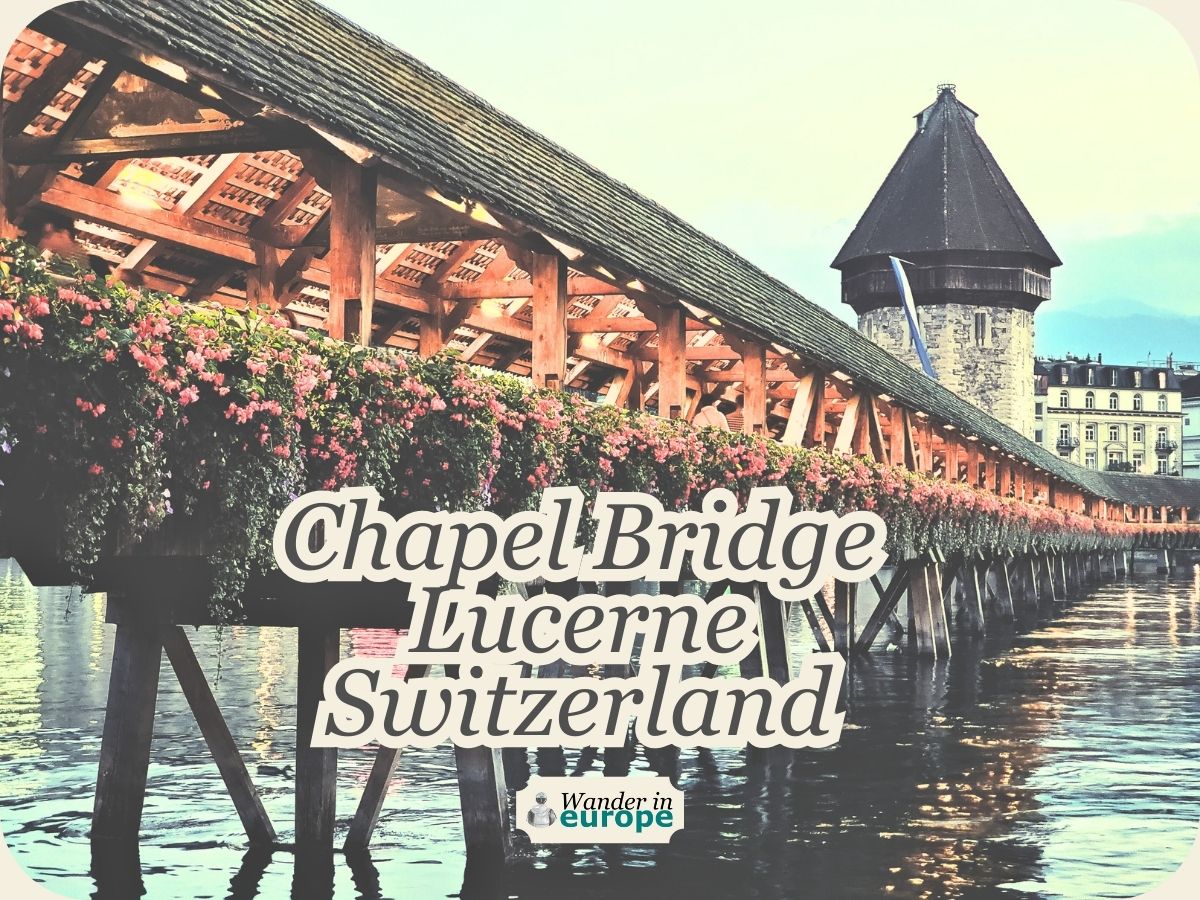 Featured Image, Chapel Bridge_ Visiting The Famous Wooden Bridge In Lucerne