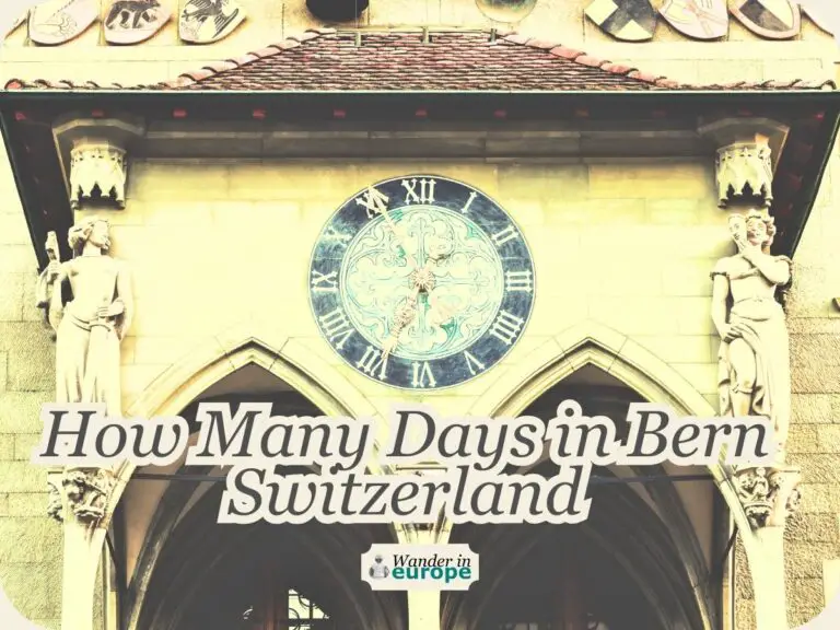 How Long To Spend In Bern: Half Day, 1 Day or 2 Days