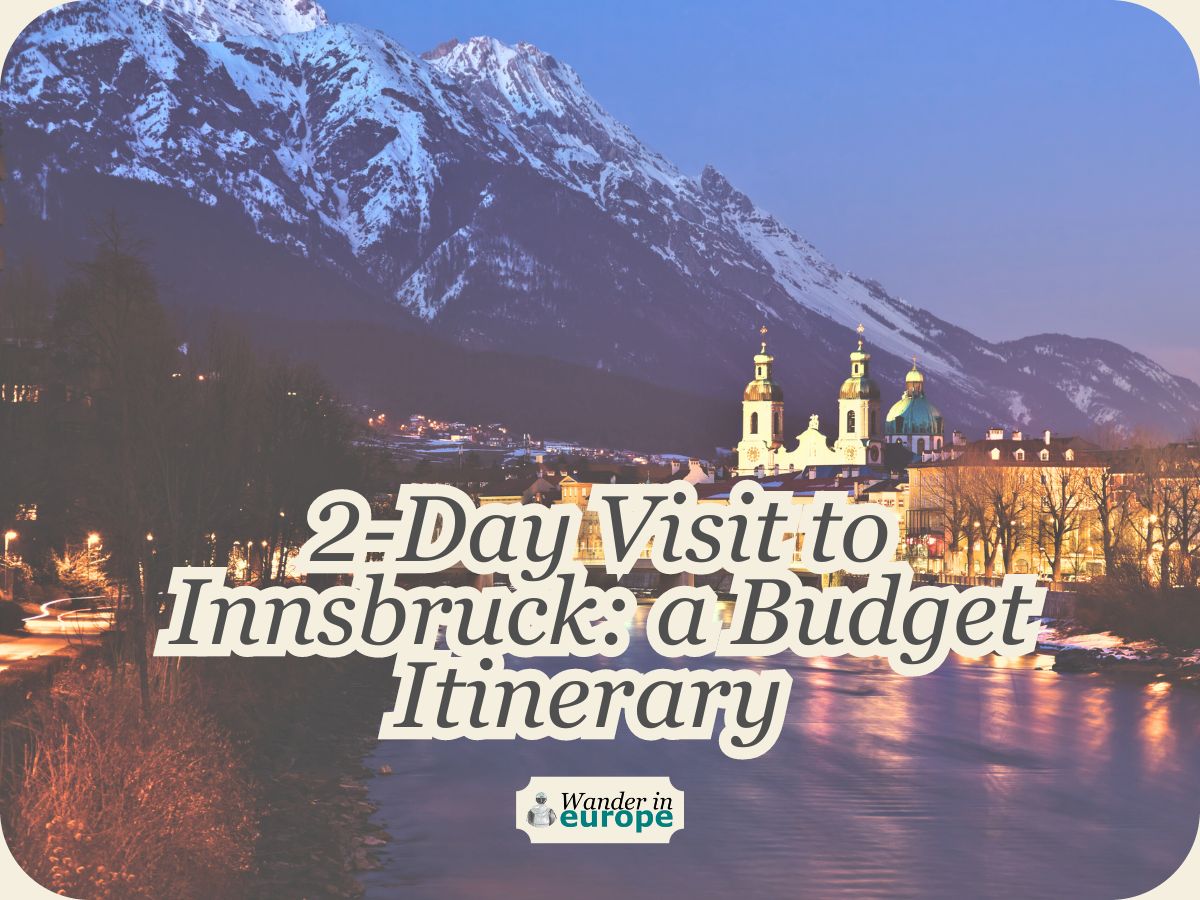Featured Image, Spend 2 Days In Innsbruck, Austria (a Budget Itinerary)
