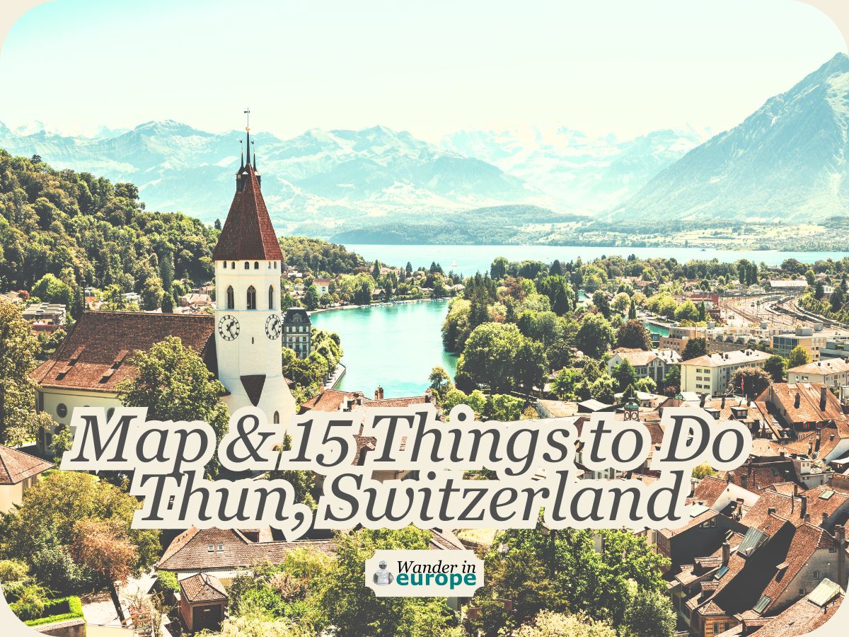 Featured Image, Thun Switzerland Map_ 15 Best Things To Do & Tourist Spots