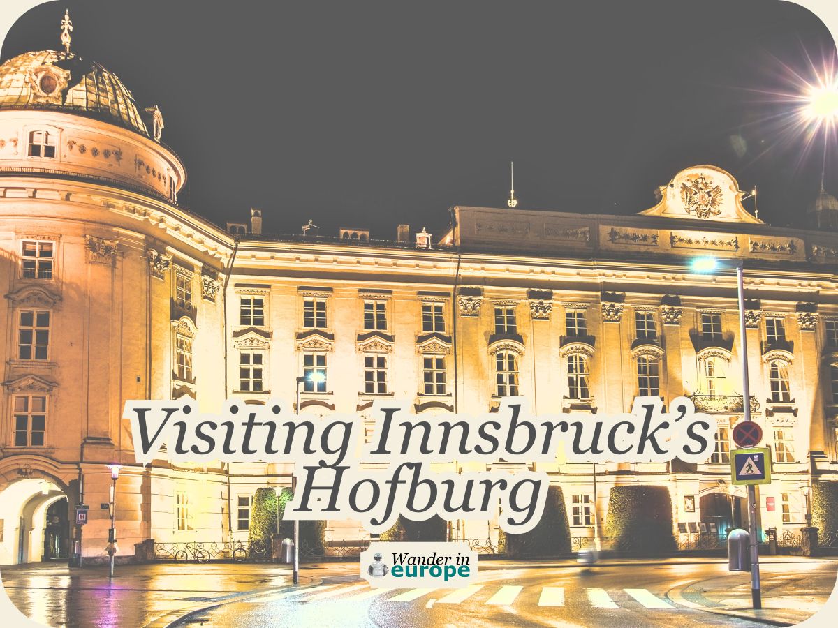 Featured Image, Visiting Hofburg, Innsbruck_ What’s In The Imperial Palace