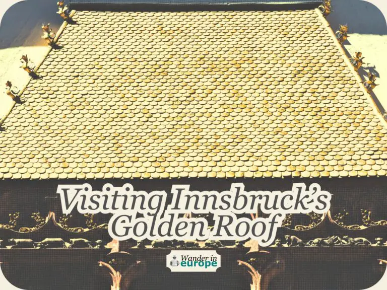 Innsbruck’s Golden Roof: Visiting The Symbol of The City