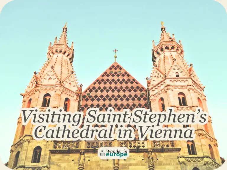 Visit St. Stephen’s Cathedral Vienna: Tips & What to Do