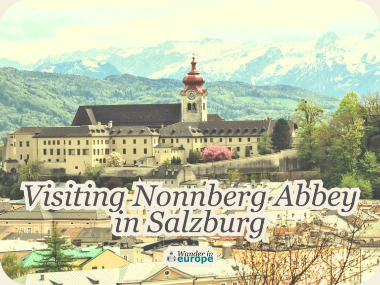 Visiting Nonnberg Abbey in Salzburg: Tips and Information