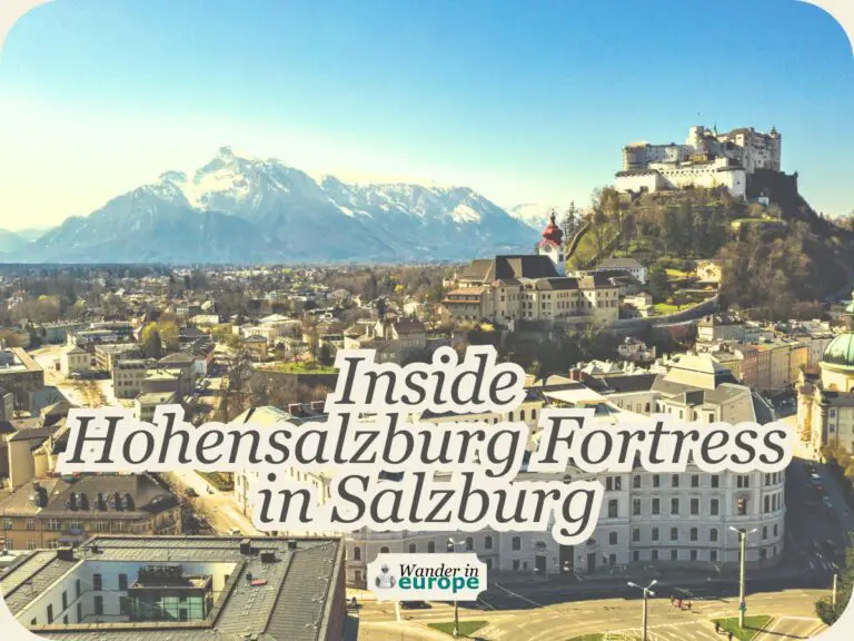 Visiting Salzburg Fortress Hohensalzburg: What to Do Inside